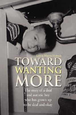 Toward Wanting More by Heitsch, Leona Mason