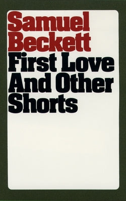 First Love and Other Shorts Paperback Grove Press