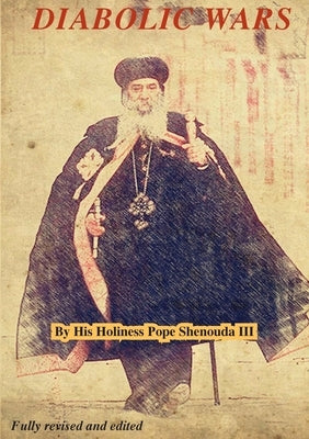 Diabolic Wars Edited Coptic Orthodox St Shenouda Monastery