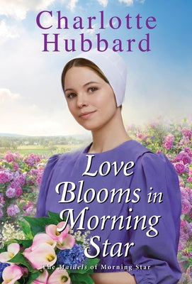 Love Blooms in Morning Star by Hubbard, Charlotte