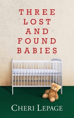 Three Lost and Found Babies Paperback Readersmagnet LLC