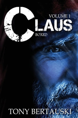 Claus Boxed: A Science Fiction Holiday Adventure Paperback Tony Bertauski