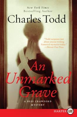 An Unmarked Grave Lp: A Bess Crawford Mystery by Todd, Charles