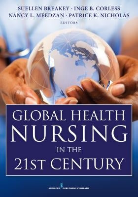 Global Health Nursing in the 21st Century Paperback Springer Publishing Company