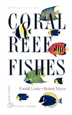 Coral Reef Fishes: Indo-Pacific and Caribbean Princeton University Press