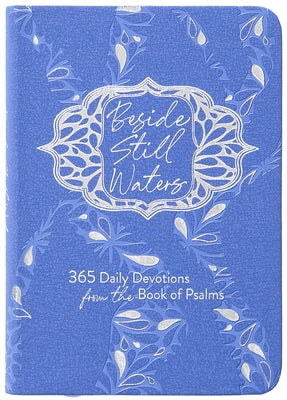 Beside Still Waters: 365 Daily Devotions from the Book of Psalms Imitation Leather Broadstreet Publishing