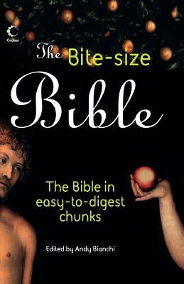 The Bite-size Bible: The story of the bible in easy-to-digest chunks by Bianchi, Andy