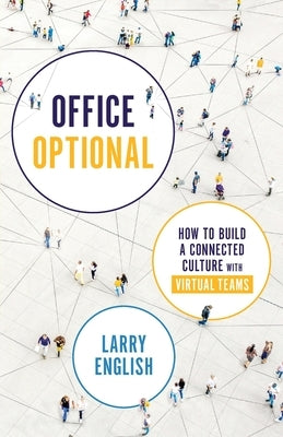 Office Optional: How to Build a Connected Culture with Virtual Teams Paperback Centric Consulting