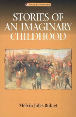 Stories of an Imaginary Childhood Paperback University of Wisconsin Press