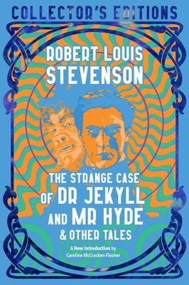 The Strange Case of Dr. Jekyll and Mr. Hyde & Other Tales by Stevenson, Robert Louis