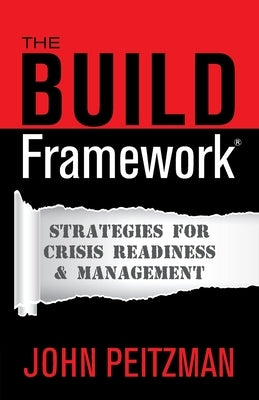 The BUILD Framework(R): Strategies for Crisis Readiness & Management Paperback In Balance with Life