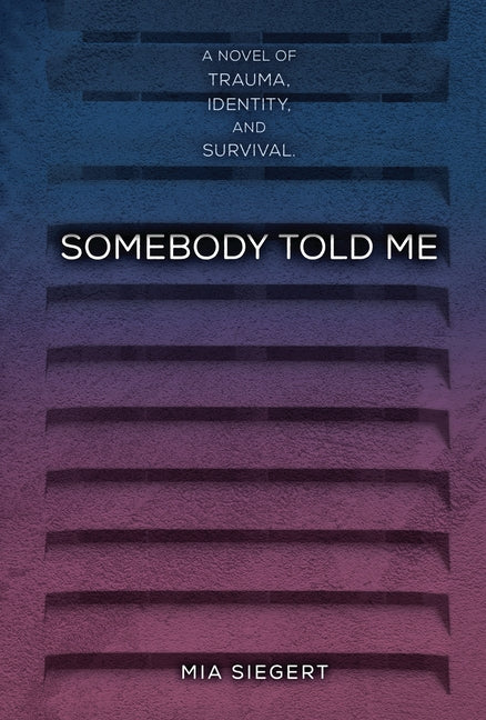 Somebody Told Me by Siegert, Mia