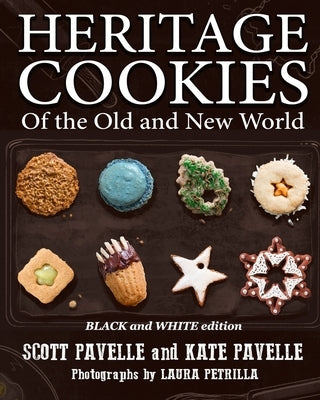 Heritage Cookies of the Old and New World: BLACK and WHITE edition Paperback Independently Published