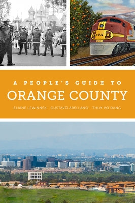 A People's Guide to Orange County, 4 Paperback University of California Press