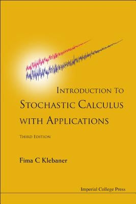 Introduction to Stochastic Calculus with Applications (Third Edition) Paperback Imperial College Press