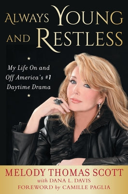 Always Young and Restless: My Life on and Off America's #1 Daytime Drama by Thomas Scott, Melody
