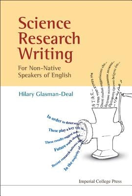 Science Research Writing for Non-Native Speakers of English by Glasman-Deal, Hilary