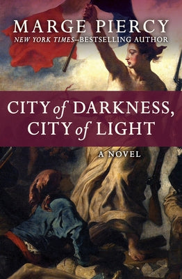 City of Darkness, City of Light Paperback Open Road Media