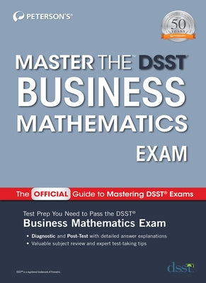 Master the Dsst Business Mathematics Exam by Peterson's