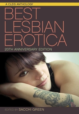 Best Lesbian Erotica of the Year 20th Anniversary Edition by Green, Sacchi