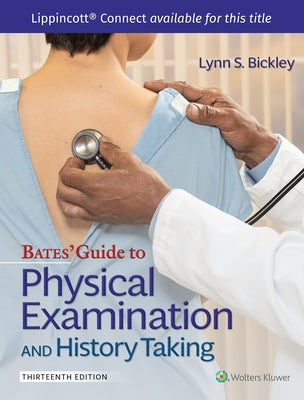 Bates' Guide to Physical Examination and History Taking by Bickley, Lynn S.