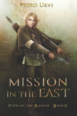Mission in the East: (Path of the Ranger Book 14) Paperback Independently Published