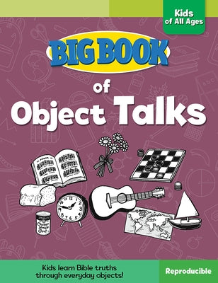 Big Book of Object Talks for Kids of All Ages Paperback David C Cook