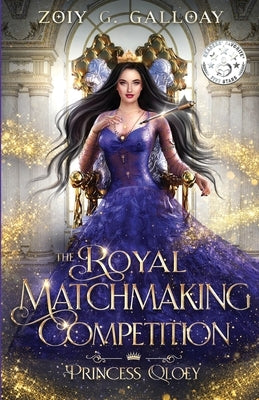 The Royal Matchmaking Competition: Princess Qloey Paperback Zoiy G. Galloay
