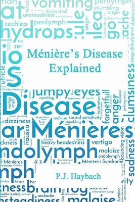 Ménière's Disease Explained Paperback Createspace Independent Publishing Platform