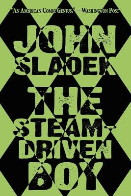 The Steam-Driven Boy by Sladek, John