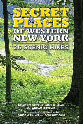 Secret Places of Western New York: 25 Scenic Hikes Paperback Reedy Press