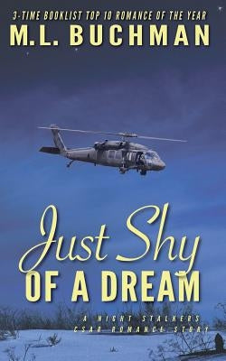 Just Shy of a Dream by Buchman, M. L.