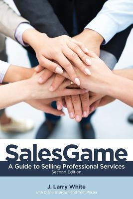 SalesGame: A Guide to Selling Professional Services Paperback Salesgame LLC