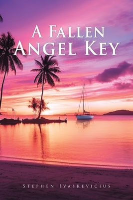 A Fallen Angel Key Paperback Xulon Press