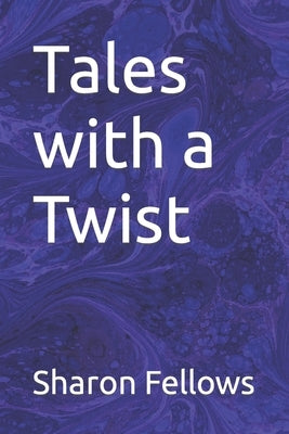 Tales with a Twist Paperback Independently Published