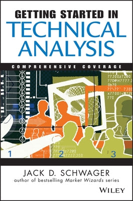 Getting Started in Technical Analysis by Schwager, Jack D.