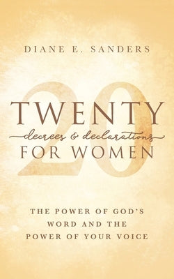 20 Decrees & Declarations for Women by Sanders, Diane E.
