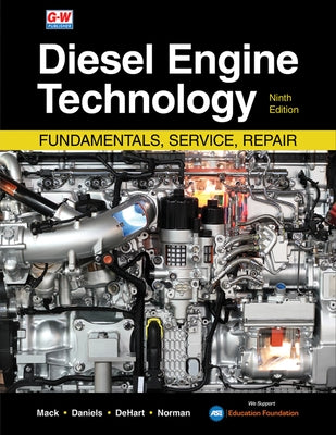 Diesel Engine Technology: Fundamentals, Service, Repair by Mack, James P.