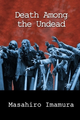 Death Among the Undead Paperback Independently Published