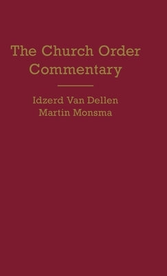 Church Order Commentary by Van Dellen, Idzerd