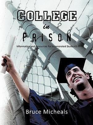 College in Prison: Information and Resources for Incarcerated Students Paperback Trafford Publishing