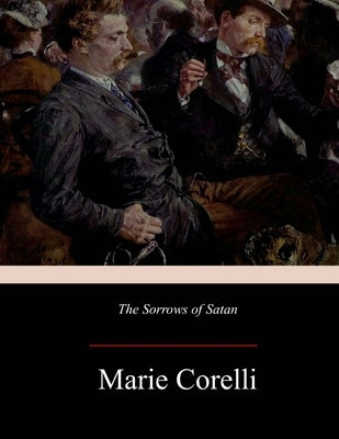 The Sorrows of Satan Paperback Createspace Independent Publishing Platform