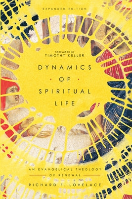 Dynamics of Spiritual Life: An Evangelical Theology of Renewal Paperback IVP Academic