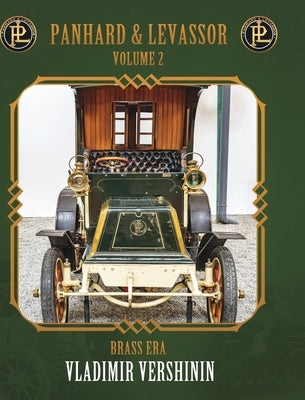 Panhard and Levassor Second volume: Brass Era by Vershinin, Vladimir