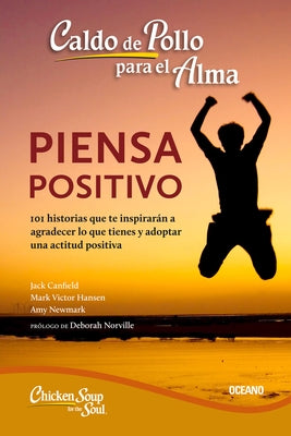 Hojea El Libro Imprimir Caldo de Pollo Para El Alma:: Piensa Positivo (Segunda Edición) by Canfield, Jack
