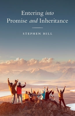 Entering into Promise and Inheritance Paperback Ancient Future Trust