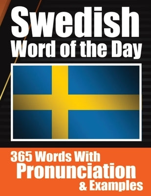 Swedish Words of the Day Swedish Made Vocabulary Simple: Your Daily Dose of Swedish Language Learning Learning Swedish Effortlessly with Daily Words, by de Haan, Auke