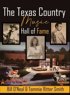 Texas Country Music Hall of Fame by O'Neal, Bill