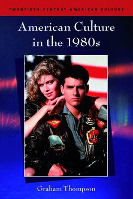 American Culture in the 1980s Paperback Edinburgh University Press