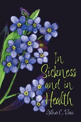 In Sickness and in Health by Blais, Arthur C.